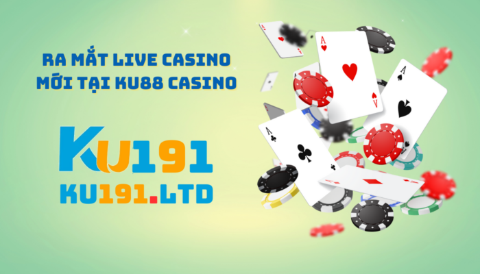 Ra mắt live casino mới tại Ku88 Casino